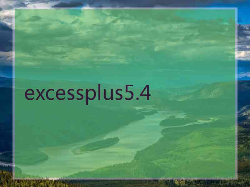 excessplus5.4