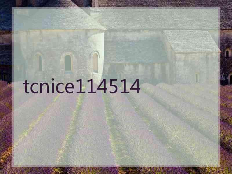 tcnice114514