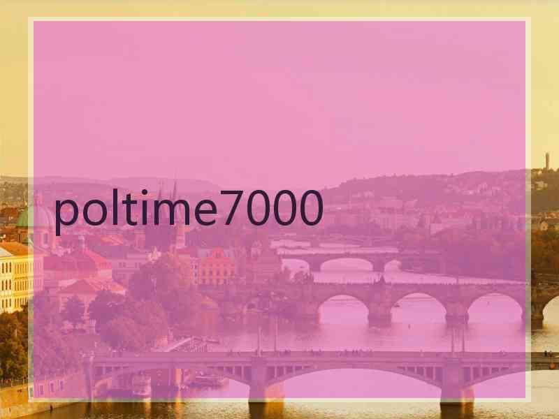 poltime7000