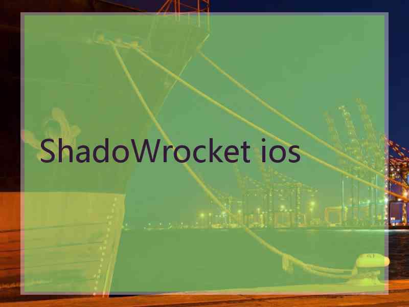 ShadoWrocket ios