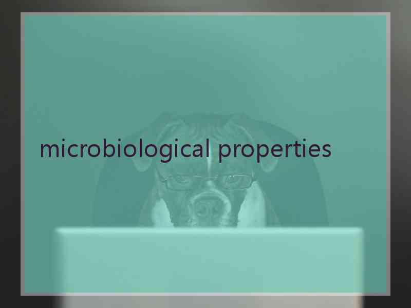 microbiological properties