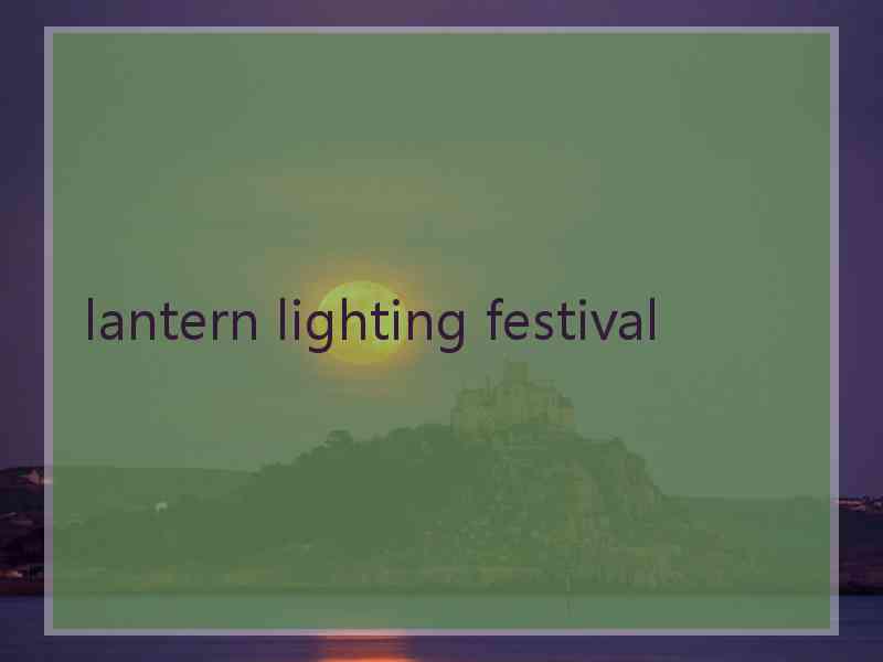 lantern lighting festival