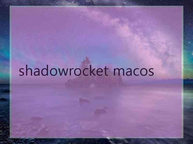 shadowrocket macos